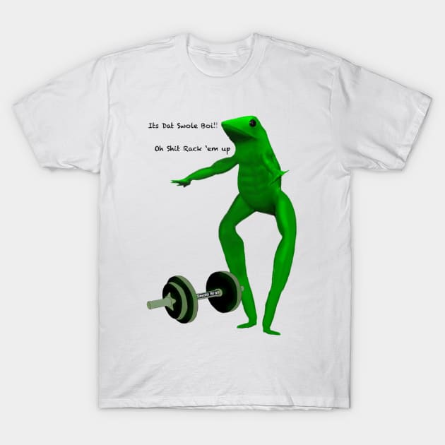 Its Dat Swole Boi T-Shirt by DrizzyRizzle